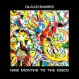 GLAXO BABIES - NINE MONTHS TO THE DISCO (VINYL) Online Sale