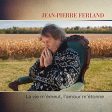 JEAN-PIERRE FERLAND - LA VIE M MEUT, L AMOUR M TONNE (CD) Hot on Sale