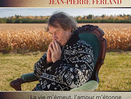 JEAN-PIERRE FERLAND - LA VIE M MEUT, L AMOUR M TONNE (CD) Hot on Sale