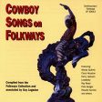 VARIOUS ARTISTS - COWBOY SONGS ON FOLKWAYS   VARIOUS (CD) For Sale