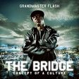 GRANDMASTER FLASH - THE BRIDGE (CD) Discount