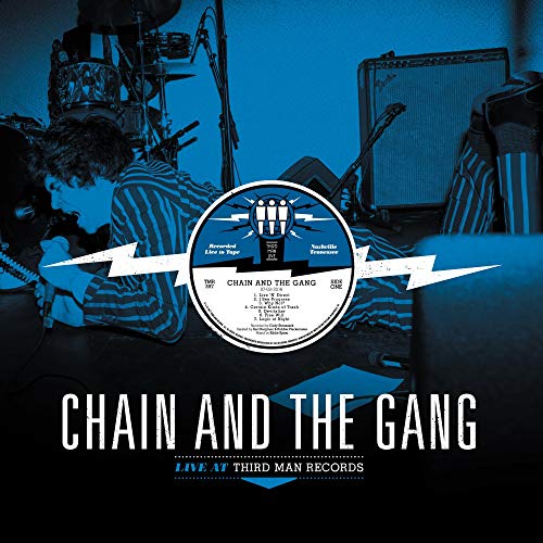 CHAIN AND THE GANG - LIVE AT THIRD MAN RECORDS 07-3-2016 (VINYL) For Cheap