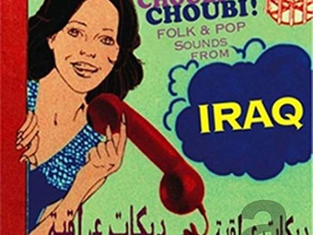 VARIOUS ARTISTS - CHOUBI CHOUBI FOLK & POP SOUNDS FROM IRAQ VOL.1 (2CD) (CD) For Sale