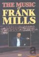 MILLS, FRANK - FRANK MILLS: MUSIC OF FRANK MILLS [IMPORT] Hot on Sale