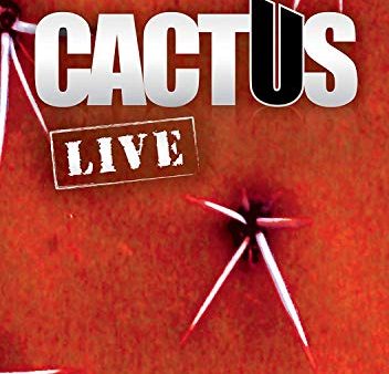 CACTUS - LIVE on Sale