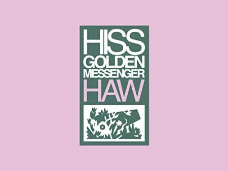 HISS GOLDEN MESSENGER - HAW (VINYL) Online Sale