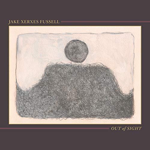 FUSSELL,JAKE XERXES - OUT OF SIGHT (VINYL) on Sale