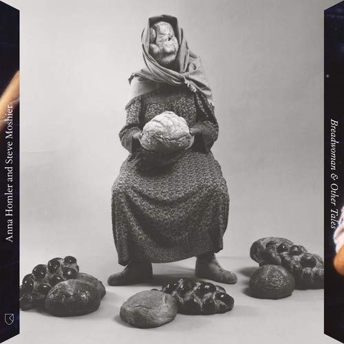 HOMLER,ANNA   MOSHIER,STEVE - BREADWOMAN & OTHER TALES (VINYL) Fashion