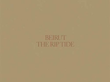 BEIRUT - THE RIP TIDE (VINYL) For Cheap