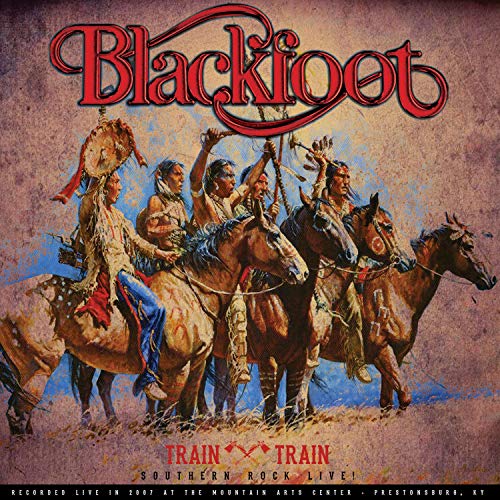 BLACKFOOT - TRAIN TRAIN - SOUTHERN ROCK LIVE! (VINYL) Supply