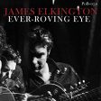 ELKINGTON,JAMES - EVER-ROVING EYE (VINYL) on Sale