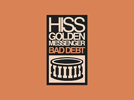 HISS GOLDEN MESSENGER - BAD DEBT (VINYL) For Sale