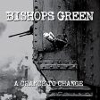 BISHOPS GREEN - A CHANCE TO CHANGE (VINYL) Discount