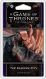 A Game of Thrones: The Card Game (Second Edition) - The Shadow City Fashion